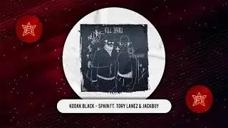 Kodak Black - Spain Ft. Tory Lanez and Jackboy (Bill Israel)