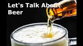 Let's Talk About Beer