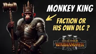 Should MONKEY KING get his own Cathay DLC ? Units Speculation | Total War Warhammer 3
