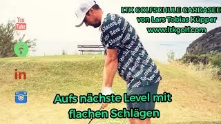 LTK Golfschule Gardasee: Aufs n&auml;chste Level mit flachen Schl&auml;gen