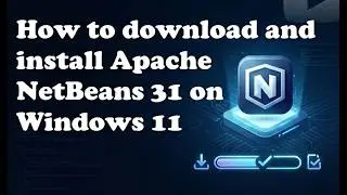 How to download and install Apache NetBeans 31 on Windows 11