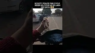 Scooty police par cycle rider ke cycle ke 55 lakh Gir gaya 😲 #short #trending #youtube