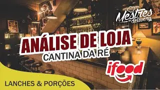 An&aacute;lise de Loja no iFood - Cantina da R&eacute; Restaurante