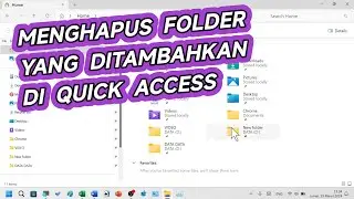 Cara Menghilangkan / Menghapus Folder Yang Ada di Quick Access File Explorer Laptop Windows 11