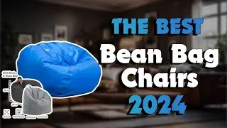The Top 5 Best Bean Bag Chairs in 2024 - Must Watch Before Buying!