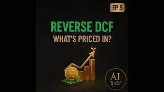 How Much Growth Is &ldquo;Priced In&rdquo;? Reverse DCF Breakdown