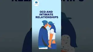 How OCD Impacts Intimate Relationship? | OCD Mantra | #ocd #relationship