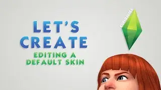 THE SIMS 4 &mdash; ДАВАЙТЕ ТВОРИТЬ: РЕДАКТИРОВАНИЕ СТАНДАРТНОГО ОБЛИКА (РЕДАКТИРОВАНИЕ В РЕЖИМЕ ТРАНСЛЯЦИИ)