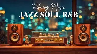 Smooth Jazz x Soulful R&B &ndash; Soft Instrumentals for Calm & Focus