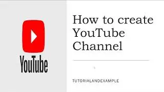 How to create a YouTube Channel (Step by Step Guide 2020)