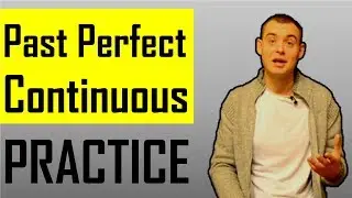Past Perfect Continuous Practice - Прошедшее Завершенное Продолженное время Практика (Max Heart)