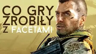 Co gry zrobiły z facetami?? Toksyczne wzorce [tvgry.pl]