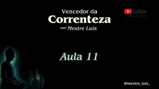 Vencedor da Correnteza - Aula 11
