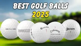 Best Golf Balls in 2025 | Distance, Control & Feel Compared