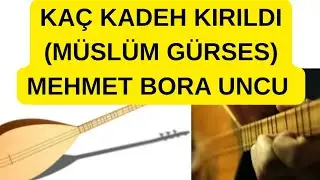 KAÇ KADEH KIRILDI - MEHMET BORA UNCU (LİVE PERFORMANCE) 