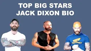 Top star Jack Dixon Biography| MrSan