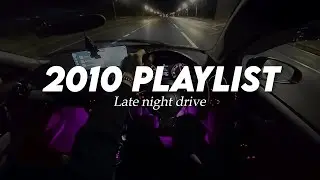 2010s Throwback Late Night Drive Songs
