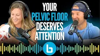 Dr. Amanda Fisher on Why Everyone Should Strengthen their Pelvic Floor