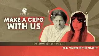 Skeleton Songs S4 EP3 - 