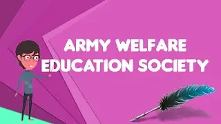 What is Army Welfare Education Society?, Explain Army Welfare Education Society