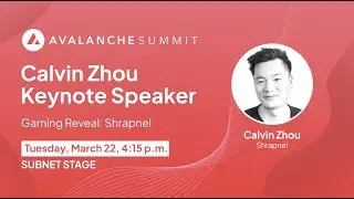 Gaming Reveal: Shrapnel - Calvin Zhou | Avalanche Summit 2022