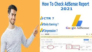 How to Check AdSense Report 2021 | AdSense new update 2021 | AdSense Report | AdSense CTR |#AdSense