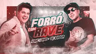 FORR&Oacute; COM RAVE - Eric Land e DJ Guuga (Audio Oficial)