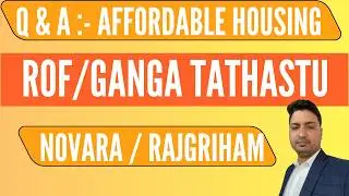 Q & A : - ROF | GANGA TATHASTU | NOVARA  | DIPLOMATS | RAJGARIHM | AFFORDABLE HOUSING GURGAON
