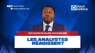 Discours de Faure Gnassingbé: Les analystes réagissent