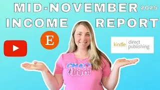 Mid-November Income Report For Amazon KDP, Etsy, & YouTube 2025!