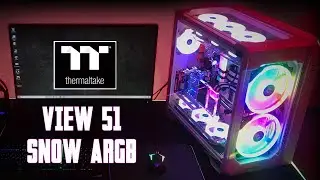 [Cowcot TV] Présentation boitier Thermaltake VIEW 51 SNOW ARGB
