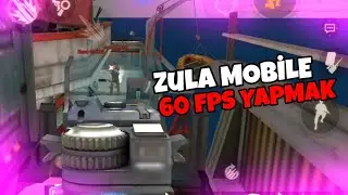 ZULA MOBILE ARTIK KASMAYA SON !!! 60 FPS NASIL YAPILIR ???
