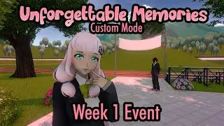 Unforgettable Memories - Week 1 Event Custom Mode || Yandere Simulator
