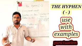 Hyphen | Use of Hyphen | How to use Hyphens | Hyphen rules | Use of Hyphens in English  | Hyphen use