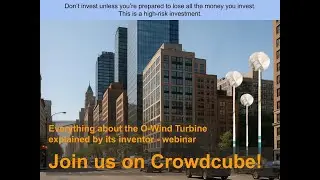 Everything about the O-Wind Turbine, explained by its inventor - webinar