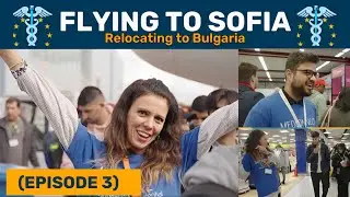 DAY 01: Flying to Sofia - Students Review After Relocating to Bulgaria (Ep-3)