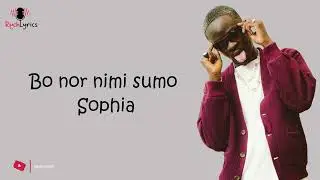 Yaw Tog - Sophia (Official Lyrics Video)