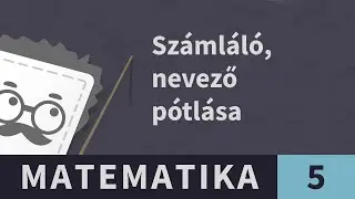 Közönséges törtek 28. Hiányzó számláló, nevező pótlása | Matematika - 5. osztály