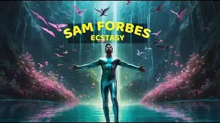 SAM FORBES - Ecstasy