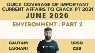 Environment Part 2 : June 2020 | Quick Coverage of Important CA to Crack PT 2021