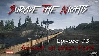 Survive The Nights - Assault On Union Point -EP 05