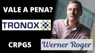 CRPG5 | TRONOX VALE A PENA? - WERNER ROGER - GESTOR do FUNDO TR&Iacute;GONO SMALL CAPS FLAGSHIP - Corte