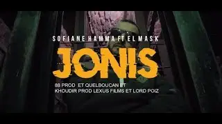 Sofiane Hamma ft. El Mask - JONIS [ clip officiel ] (beat by lord poiz)