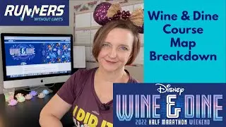 RunDisney Wine and Dine 2022 Course Map Breakdown
