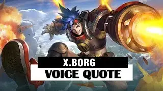 X.Borg Voice Quote | Mobile Legends