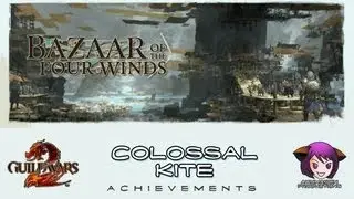 GW2 Colossal Kite | Bazaar of the Four Winds achievement