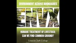 10/2 28th annual ENVX Symposium:  Humane Treatment of Livestock: Can We Find Common Ground?