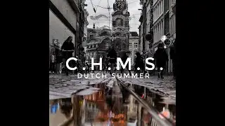 C.H.M.S. - Dutch Summer (The Raccoons Cover)