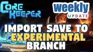 Import Your Save File To The Experimental Branch Core Keeper - Import Save To Experimental Branch