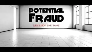 Potential Fraud - Life's Not The Same